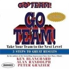 Ken Blanchard, Kenneth Blanchard, Alan Randolph - Go Team! Lib/E: Take Your Team to the Next Level 3 Steps to Great Results (Hörbuch)