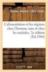 Armand Gautier, Gautier-A - L alimentation et les regimes