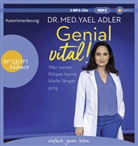 Yael Adler, Yael (Dr. med.) Adler, Yael (Dr.) Adler, Yael Adler - Genial vital!, 2 Audio-CD, 2 MP3 (Audio book)