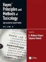 A. Wallace Kobets Hayes, A. Wallace Hayes, Tetyana Kobets - Hayes'' Principles and Methods of Toxicology