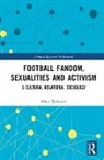 Peter Millward, Peter (Liverpool John Moores University Millward - Football Fandom, Sexualities and Activism