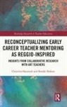 Christina Hanawalt, Christina (The University of Georgia Hanawalt, Brooke Hofsess - Reconceptualizing Early Career Teacher Mentoring As Reggio-Inspired