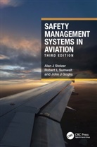 John J Goglia, Alan J Stolzer, Alan J Sumwalt Stolzer, Robert L Sumwalt - Safety Management Systems in Aviation