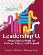 The Leadership Program - Leadership U.: Preparing Students for College, Career, and Beyond