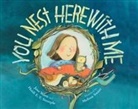 Heidi E. Y. Stemple, Melissa Sweet, Jane Yolen - You Nest Here with Me
