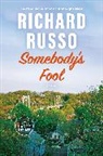 Richard Russo - Somebody's Fool