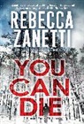 Rebecca Zanetti - You Can Die