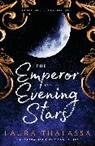 Laura Thalassa, Laura Thalassa, Thalassa Laura - The Emperor of Evening Stars