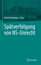 Moritz Vormbaum - Spätverfolgung von NS-Unrecht
