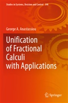 George A Anastassiou, George A. Anastassiou - Unification of Fractional Calculi with Applications