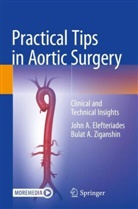 John A Elefteriades, John A. Elefteriades, Bulat A Ziganshin, Bulat A. Ziganshin - Practical Tips in Aortic Surgery