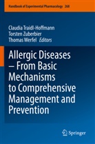 Claudia Traidl-Hoffmann, Thomas Werfel, Torsten Zuberbier - Allergic Diseases - From Basic Mechanisms to Comprehensive Management and Prevention