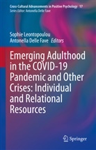Delle Fave, Antonella Delle Fave, Sophie Leontopoulou - Emerging Adulthood in the COVID-19 Pandemic and Other Crises: Individual and Relational Resources