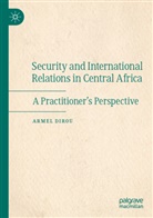 Armel Dirou - Security and International Relations in Central Africa