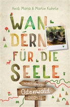 Heidi Maria Kuhnle, Martin Kuhnle - Odenwald. Wandern für die Seele
