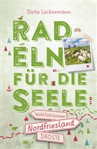 Bürte Lachenmann - Nordfriesland. Radeln für die Seele