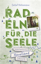 Detlef Hüttemann - Havelland. Radeln für die Seele