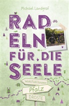 Michael Landgraf - Pfalz. Radeln für die Seele
