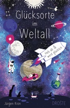 Jürgen Kron - Glücksorte im Weltall