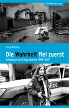 Knut Mueller - Die Wahrheit fiel zuerst