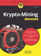 Tyler Bain, Peter Kent, Isolde Kommer - Krypto-Mining für Dummies