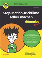 Vera Borngässer, Michaela Weiß - Stop-Motion-Trickfilme selber machen für Dummies Junior
