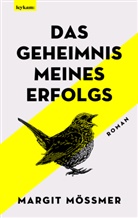 Margit Mössmer - Das Geheimnis meines Erfolgs