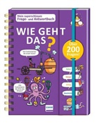 Sophie de Mullenheim, Caroline Fait, Sophie de Mullenheim, Thérèse Bonté, Patrick Chenot, Laurent Kling... - Wie geht das? - Mein superschlaues Frage- und Antwortbuch