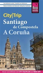 Markus Bingel - Reise Know-How CityTrip Santiago de Compostela und A Coruña