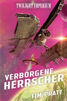 Tim Pratt - Twilight Imperium: Verborgene Herrscher