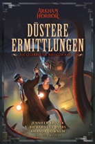 Jennifer Brozek, Richard Lee Byers, Amanda Downum - Arkham Horror: Düstere Ermittlungen - Die gesammelten Novellen Band 2
