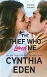 Cynthia Eden - The Thief Who Loved Me