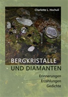 Charlotte Lys Hochuli - Bergkristalle und Diamanten