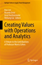 Shiliang Cui, Ricardo Ernst, Arnd Huchzermeier, Arnd Huchzermeier et al, Hau Lee - Creating Values with Operations and Analytics