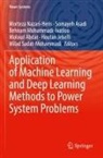 Moloud Abdar, Somayeh Asadi, Houtan Jebelli, Behnam Mohammadi-Ivatloo, Behnam Mohammadi-Ivatloo et al, Morteza Nazari-Heris... - Application of Machine Learning and Deep Learning Methods to Power System Problems