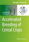 Andriy Bilichak, D Laurie, John D. Laurie - Accelerated Breeding of Cereal Crops