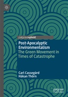 Carl Cassegård, Håkan Thörn - Post-Apocalyptic Environmentalism