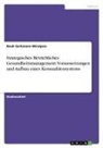 Noah Gerkmann Miralpeix - Strategisches Betriebliches Gesundheitsmanagement. Voraussetzungen und Aufbau eines Kennzahlensystems