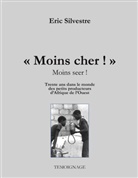 Eric Silvestre - "Moins cher !" (Moins seer)