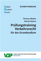 Patrick Kiehne, Thomas Miethe - Prüfungstraining Verkehrsrecht für das Grundstudium