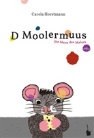 Carola Horstmann - D Moolermuus