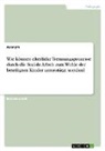 Anonym, Anonymous - Wie können elterliche Trennungsprozesse durch die Soziale Arbeit zum Wohle der beteiligten Kinder unterstützt werden?