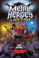 Harder Swen - Metal Heroes and the Fate of Rock
