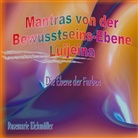 Rosemarie Eichmüller - Mantras von der Bewusstseins-Ebene Luijeina