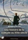Barthélémy Momus - Une histoire de la solitude au XXIè siècle