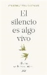 El silencio es algo vivo