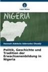 Hannah Adebola Aderonke Okediji - Politik, Geschichte und Tradition der Erwachsenenbildung in Nigeria