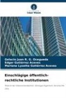 Gelacio Juan R G Ocegueda, Gelacio Juan R. G. Ocegueda, Edgar Gutiérrez Aceves, Mariana Lysette Gutiérrez Aceves - Einschlägige öffentlich-rechtliche Institutionen