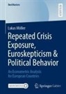 Lukas Möller - Repeated Crisis Exposure, Euroskepticism & Political Behavior