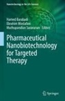 Hamed Barabadi, Ebrahim Mostafavi, Muthupandian Saravanan - Pharmaceutical Nanobiotechnology for Targeted Therapy